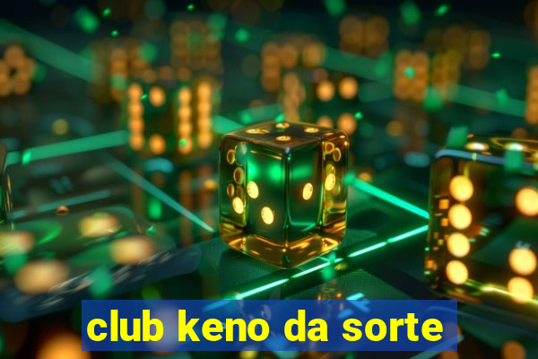 club keno da sorte